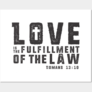 Love is the Fulfillment of the Law Posters and Art